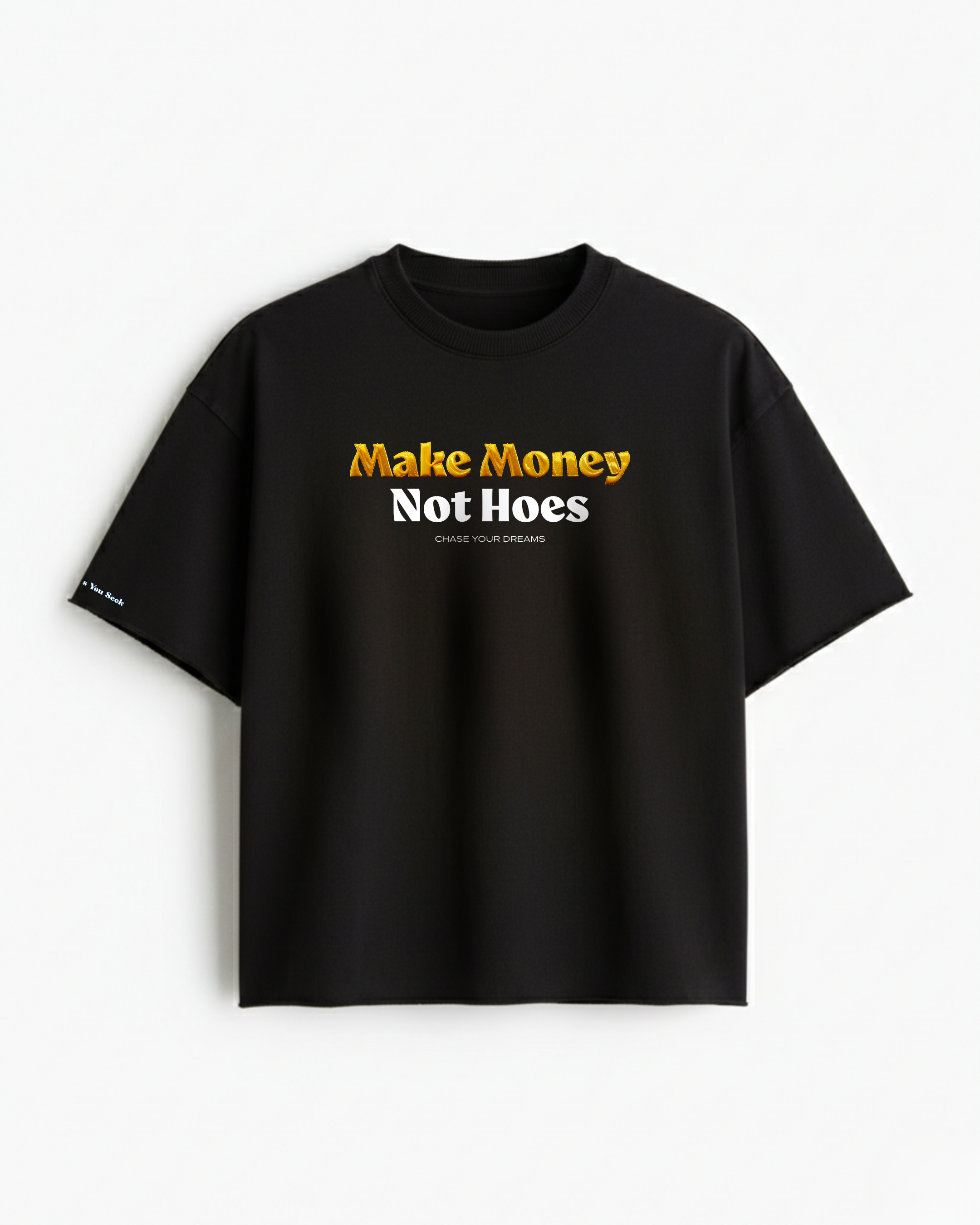 Make Money Not Hoes