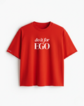 do it for EGO