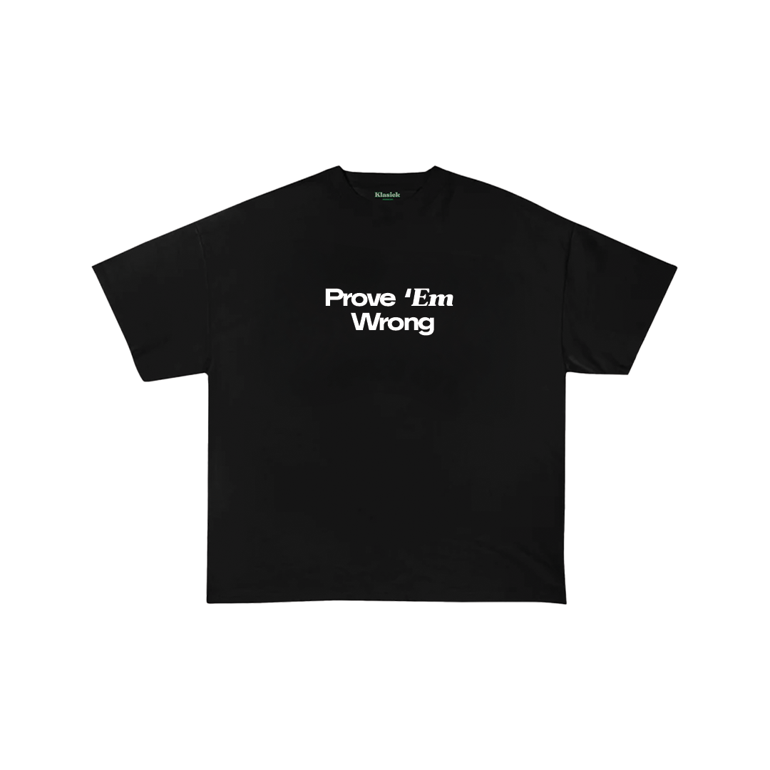 Prove Me Wrong Oversize Tee