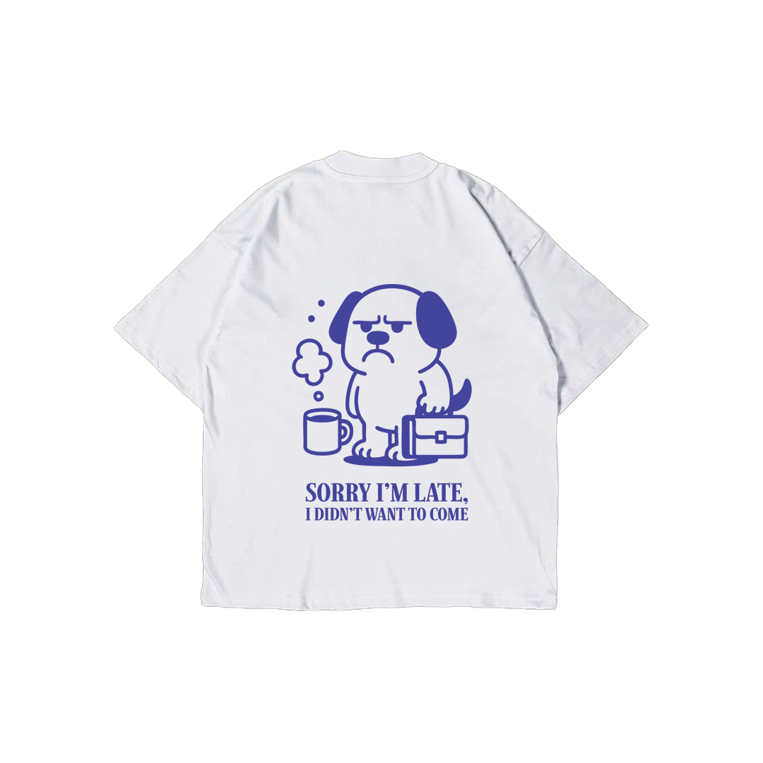 Sorry I'm Late Oversize Tee